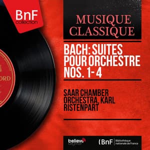Bach: Suites pour orchestre Nos. 1 - 4 - Johann Sebastian Bach