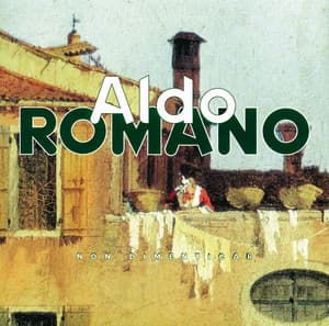 Non Dimenticar - Aldo Romano
