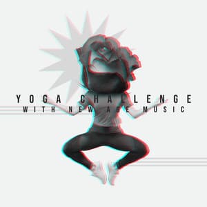 Yoga Challenge with New Age Music: Yoga Workout for Beginners - Zen Natural Sounds