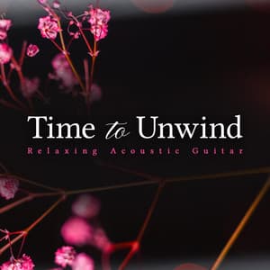Time to Unwind - Relaxing Acoustic Guitar