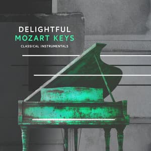 Delightful Mozart Keys - Classical Instrumentals