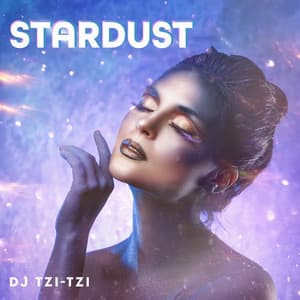 Stardust - DJ Tzi-tzi