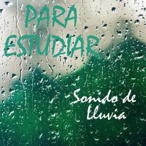 Para Estudiar: Sonido de Lluvia - Musica Para Leer