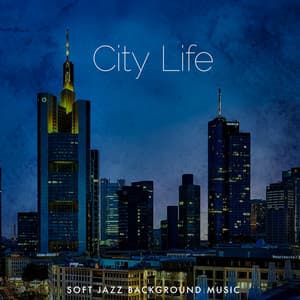 City Life - Soft Jazz Background Music
