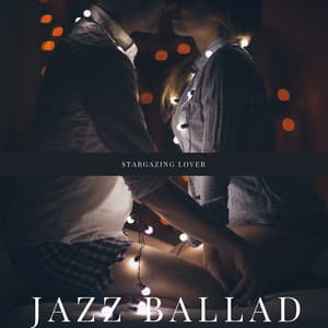 Stargazing Lover - Jazz Ballad