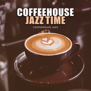 Coffeehouse Jazz Time - Coffeehouse Jazz