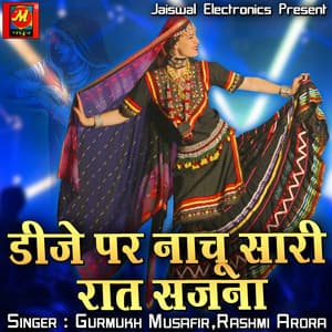 DJ Par Nachu Sari Raat Sajna - Gurmukh Musafir
