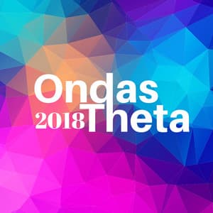 Ondas Theta 2018 - Frecuencias Relajantes - Thetahealing