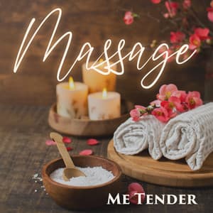 Massage Me Tender: Music For A Serenity Spa - Envy Massage Spa