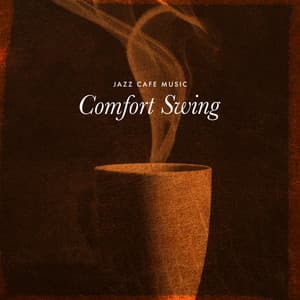 Comfort Swing - Jazz Cafe Music
