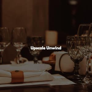 Upscale Unwind - Best Jazz Lounge Bar