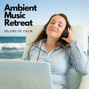 Ambient Music Retreat: Island of Calm - The Golden Islands