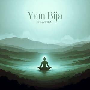 Yam Bija Mantra - Heart Chakra Association