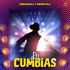 Arremangala Y Arrempujala - Dj Cumbias