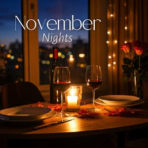 November Nights: Passionate Moments, Shared Secrets, Sweet Memories, Soft Conversations - Romantic Candlelight Orchestra