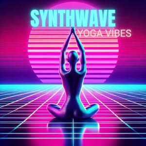 Synthwave Yoga Vibes - Digital Chill