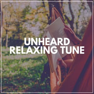 Unheard Relaxing Tune - Zen