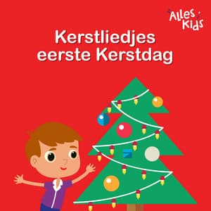 Kerstliedjes eerste Kerstdag - Alles Kids