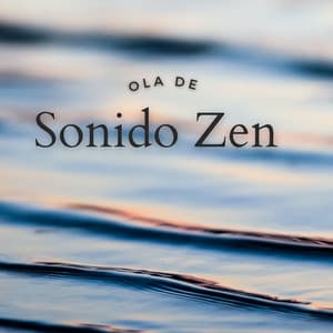 Ola De Sonido Zen - Olas del Atlántico