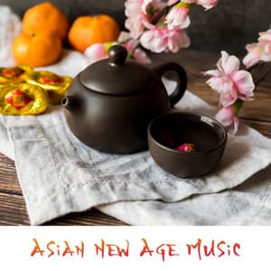 Asian New Age Music: Deep Spiritual Relaxation for Clear Your Mind - Oriental Meditation Music Academy