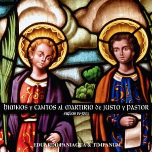Himnos y Cantos al Martirio de Justo y Pastor - Eduardo Paniagua