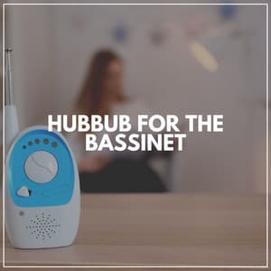 Hubbub for the Bassinet - Relaxing Cabin Noise