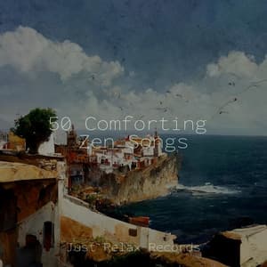 50 Comforting Zen Songs - MÚSICA PARA NIÑOS