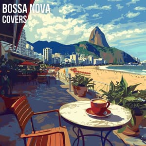 Bossa Nova Covers - Smooth Instrumental Latin Music - Salina Cruz