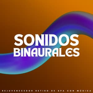 Sonidos Binaurales: Rejuvenecedor Retiro De Spa Con Música - Delta Ondas Puras