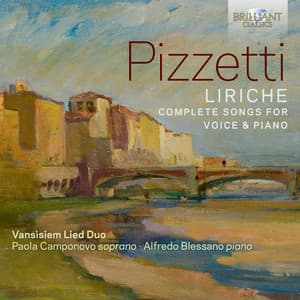 Pizzetti: Liriche, Complete Songs for Voice & Piano - Ildebrando Pizzetti