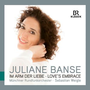 Love's Embrace - Juliane Banse