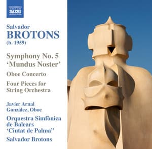 Brotons: Symphony No. 5, 'Mundus Noster' - Salvador Brotons