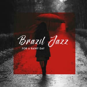 Brazil Jazz for a Rainy Day - Robin Berg