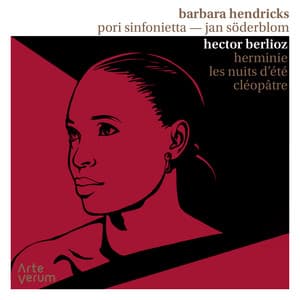Berlioz: Herminie, Les Nuits d'été, Cléopâtre - Hector Berlioz