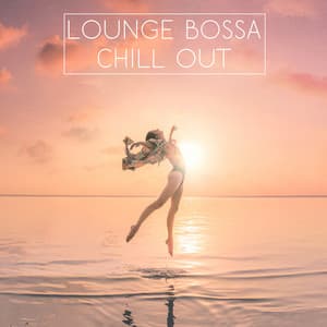 Lounge Bossa Chill Out - Sexy Chillout Music Specialists