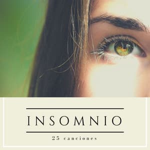 Insomnio 25 Canciones: Terapia Musical para Conseguir Dormir Rápido Toda la Noche - Mantra para Dormir