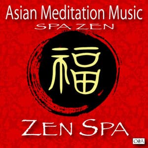 Asian Meditation Music: Spa Zen - Zen Spa