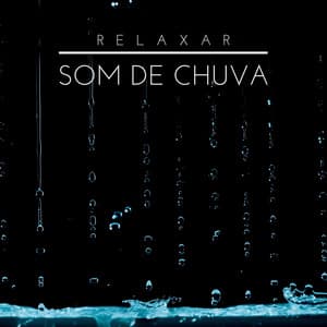 Relaxar: Som de Chuva - Oasis Relaxamento