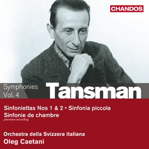 Tansman: Symphonie de Chambre, Sinfonietta No. 1, Sinfonietta No. 2 & Sinfonia piccola - Alexandre Tansman