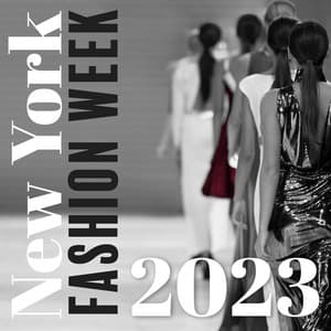 New York Fashion Week 2023 – Multicultural Background Music For Trendy & Ethic Shows - World Trendy Events