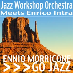Ennio Morricone Go Jazz - Jazz Workshop Orchestra