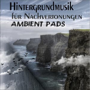Hintergrundmusik für Nachvertonungen, Ambient Pads - Hintergrundmusik