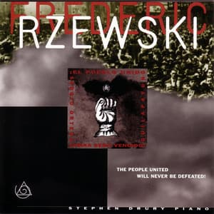 The People United Will Never Be Defeated - Frederic Rzewski