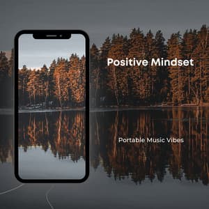 Positive Mindset - Portable Music Vibes
