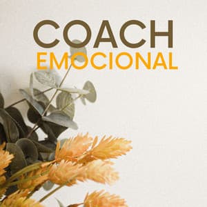 Coach Emocional: Canciones Instrumentales Hermosas para Mejorar el Estado de Ánimo - Mente Abierta