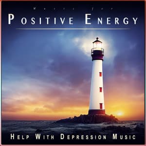 Music for Positive Energy: Relaxation Frequencies for Anxiety - Music For Anxiety