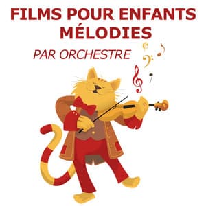 Films Pour Enfants Mélodies - Orchestre De Chants D'Enfants