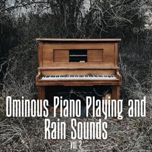 Ominous Piano Playing and Rain Sounds Vol. 2 - Epic Nature Sounds