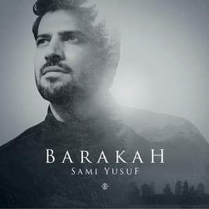 Barakah - Sami Yusuf