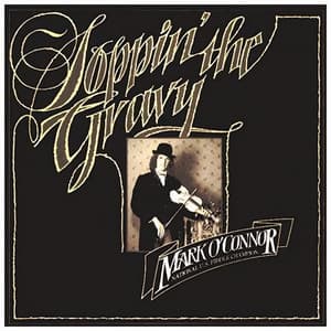 Soppin' the Gravy - Mark O'Connor